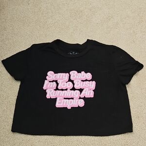 Paris Hilton Cropped "Sorry Babe I'm Too Busy Running An Empire" Tshirt